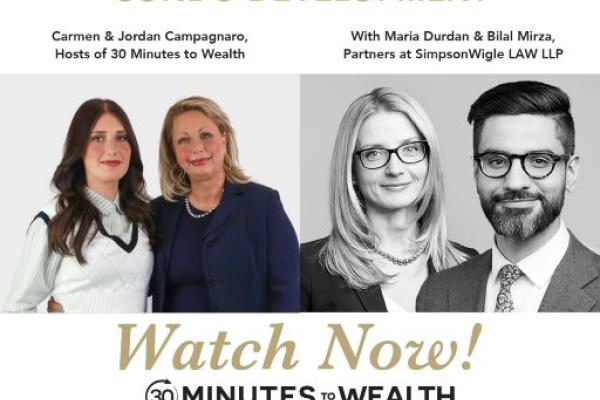 Featured image showcases two legal duos from our Hamilton, Ontario law firm, extending an invitation to explore an episode of "30 minutes to wealth".